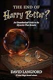 The End of Harry Potter?: An Unauthorized Guide to the Mysteries That Remain