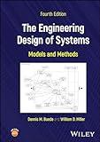 The Engineering Design of Systems: Models and Methods