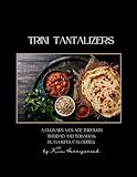 Trini Tantalizers: A Culinary Voyage Through Trinidad and Tobago's Flavorful Favorites: Recipe Book