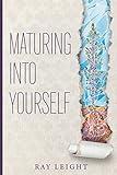 Maturing Into Yourself