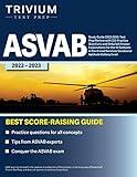 ASVAB Study Guide 2022-2023: Test Prep Review with 225 Practice Questions and Detailed Answer Explanations for the 10 Subtests in the Armed Services Vocational Aptitude Battery Exam