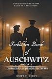 Forbidden Bonds of Auschwitz Book 1 (World War 2 Holocaust Historical Fiction)