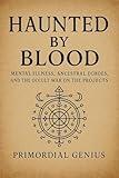 Haunted by Blood: Mental Illness, Ancestral Echoes, and the Occult War on the Projects