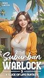 Suburban Warlock 5: A Slice of Life Fantasy