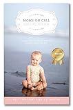 Moms on Call | Next Steps Baby Care 6-15 Months | Parenting Book 2 of 3