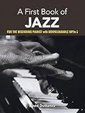 A First Book of Jazz: For The Beginning Pianist with Downloadable MP3s (Dover Classical Piano Music For Beginners)