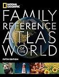 National Geographic Family Reference Atlas 5th Edition (National Geographic Family Reference Atlas of the World)