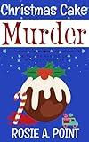 Christmas Cake Murder (A Bite-sized Bakery Cozy Mystery Book 13)
