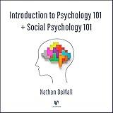 Introduction to Psychology 101 and Social Psychology 101