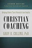 Christian Coaching, Second Edition: Helping Others Turn Potential into Reality