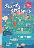 Really Richmond: A City Guide