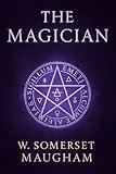 The Magician: A gothic occult thriller exploring dark alchemy forbidden rituals psychological control and the chilling power of obsession and transformation