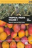 Tropical Fruits (Crop Production Science in Horticulture, 20)