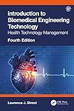 Introduction to Biomedical Engineering Technology, 4th Edition: Health Technology Management