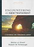 Encountering the New Testament: A Historical and Theological Survey (Encountering Biblical Studies)