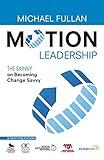 Motion Leadership: The Skinny on Becoming Change Savvy