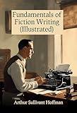 Fundamentals of Fiction Writing (Classic Fiction Writing Instruction Book 3)