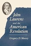 John Laurens and the American Revolution