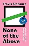 None of the Above: Reflections on Life Beyond the Binary