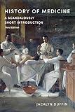 History of Medicine: A Scandalously Short Introduction, Third Edition