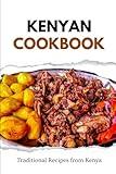 Kenyan Cookbook: Traditional Recipes from Kenya (African food)