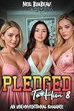 Pledged To Him 8: An Unconventional Romance (His Sorority Harem Book Eight)