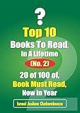 Top 10, books to read, in a lifetime | (No. 2): 20 of 100 of, Book Must Read, Now in Year (ChatGPT Writing and AI Tools)