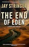 The End of Eden: An Archaeology Adventure Thriller (Marah Chase Archaeology Action Thrillers Book 2)