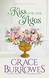 A Kiss for the Ages: A Regency NOVELLA