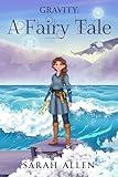 Gravity: A Fairy Tale (Fairy Tale Physics)