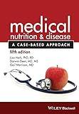 Medical Nutrition & Disease: A Case-Based Approach