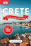 Crete Travel Guide 2025-2026: The Ultimate Companion for Exploring the Jewel of Greece with Expert Advice. (DiscoverIt Travel Guide)