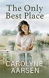 The Only Best Place: Christian Women's fiction (Holmes Crossing Book 1)