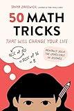 50 Math Tricks That Will Change Your Life: Mentally Solve the Impossible in Seconds