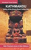 Kathmandu: Valley of the Green-Eyed Yellow Idol (Himalayan Travel Guides)