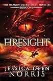 Firesight (The Dragon Guardian Chronicles)