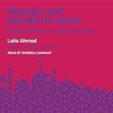 Women and Gender in Islam: Historical Roots of a Modern Debate