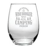 Just Another Wine Drinker with a Camping Problem - Funny Birthday Gift for Camper Lovers - Women or Men - Camping Glamping Gifts for Friends - Desert River House Drinking Glass - Outdoor Hobby - Beach