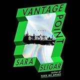 Vantage Point: A Novel