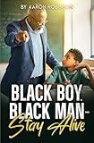 Black Boy, Black Man - Stay Alive