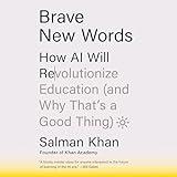 Brave New Words: How AI Will Revolutionize Education (and Why That's a Good Thing)