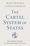 The Cartel System of States: An Economic Theory of International Politics