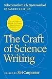 The Craft of Science Writing: Selections from “The Open Notebook,” Expanded Edition (Chicago Guides to Writing, Editing, and Publishing)