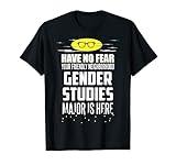 Funny Gender Studies Major Design Have No Fear T-Shirt