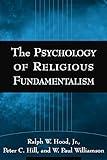 The Psychology of Religious Fundamentalism