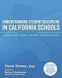 Understanding Student Discipline in California Schools: A Parent's Guide to General and Special Education Discipline