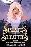 Spirits & Sleuths: Book 1 in The Harper Quinn Mystery Series (The Harper Quinn Paranormal Mystery Series)