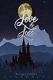 Love and Loss: The Wattpad Version (Vampire's Pet Book 2)