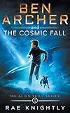 Ben Archer and the Cosmic Fall: (The Alien Skill Series, Book 1)