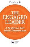 The Engaged Leader: A Strategy for Your Digital Transformation